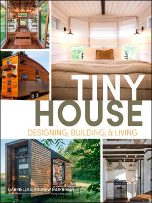cover image of Tiny House Designing, Building & Living